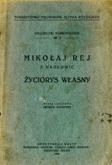 Życiorys własny : Mikołaj Rej z Nagłowic