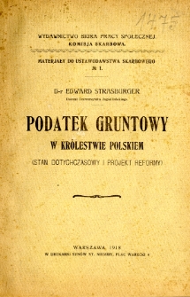 Podatek gruntowy w Królestwie Polskiem : (stan dotychczasowy i projekt reformy)