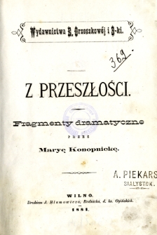 Z przeszłości : fragmenty dramatyczne