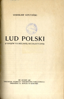 Lud polski : (z dziejów polskiej myśli socyalistycznej)