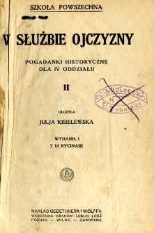 W służbie Ojczyzny : pogadanki histryczne dla IV oddziału. Cz. 2