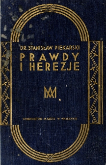 Prawdy i herezje : encyklopedia wierzeń wszystkich lud&oacute;w i czas&oacute;w