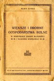 Większe i drobne gospodarstwa rolne w warunkach zasady własności i władania wspólnego