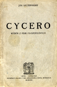 Cycero - wyb&oacute;r z pism filozoficznych
