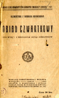 Obiad czwartkowy : opis wyjęty z nieznanych dotąd pamiętnik&oacute;w