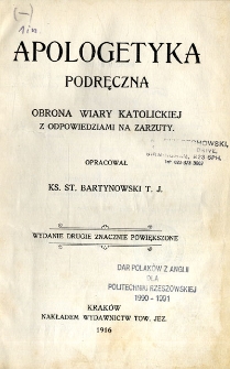 Apologetyka podręczna : obrona wiary katolickiej z odpowiedziami na zarzuty
