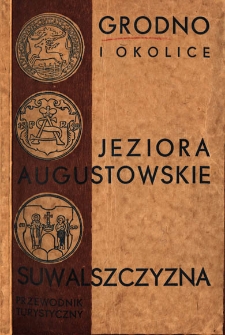 Grodno i okolice Jeziora Augustowskie Suwalszczyzna.