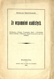 Ze wspomnień osobistych : Reichenau, cesarz Franciszek Józef, arcyksiąże Karol Ludwik, nieznany dotąd memoryał w sprawie polskiej