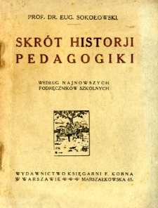 Skr&oacute;t historii pedagogiki według najnowszych podręcznik&oacute;w szkolnych