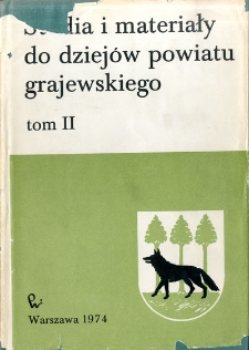 Studia i materiały do dziejów powiatu grajewskiego : praca zbiorowa. T. 2