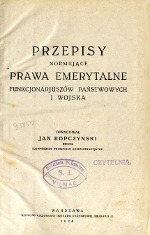 Przepisy normujące prawa emerytalne funkcjonarjusz&oacute;w państwowych i wojska