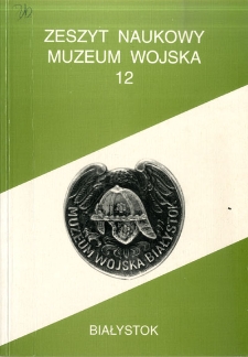 Zeszyt Naukowy Muzeum Wojska 1998 nr 12
