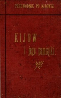 Kijów i jego pamiątki : przewodnik po Kijowie