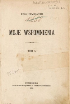 Moje wspomnienia. T. 1