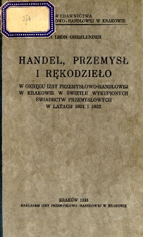Handel, przemysł i rękodzieło w okręgu Izby Przemysłowo-Handlowej w Krakowie w świetle wykupionych świadectw przemysłowych w latach 1931 i 1932