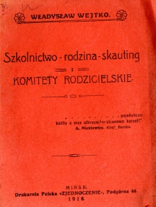 Szkolnictwo, rodzina, skauting i komitety rodzicielskie