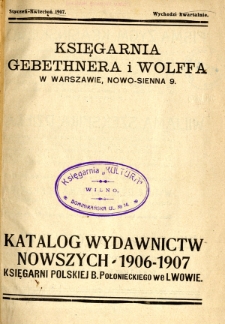 Katalog wydawnictw nowszych 1906-1907 Księgarni Polskiej B. Połonieckiego we Lwowie