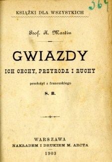 Gwiazdy : ich cechy, przyroda i ruchy