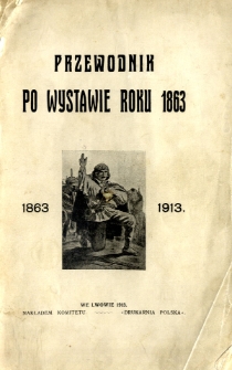 Przewodnik po wystawie roku 1863 : 1863-1913
