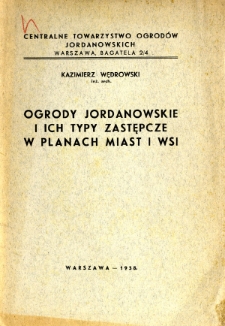 Ogrody jordanowskie i ich typy zastępcze w planach miast i wsi