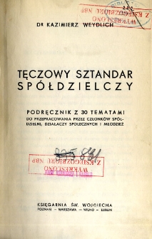 Tęczowy sztandar sp&oacute;łdzielczy : podręcznik z 30 tematami do przepracowania przez członk&oacute;w sp&oacute;łdzielni, działaczy społecznych i młodzież