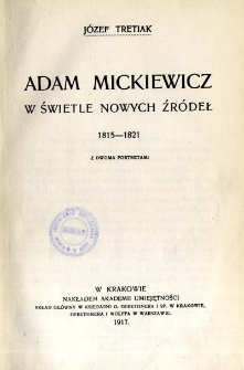 Adam Mickiewicz w świetle nowych źr&oacute;deł 1815-1821