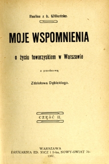 Moje wspomnienia o życiu towarzyskiem w Warszawie. Cz. 2