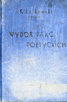 Wyb&oacute;r prac poetyckich. T. 1, Z chłopskiej piersi