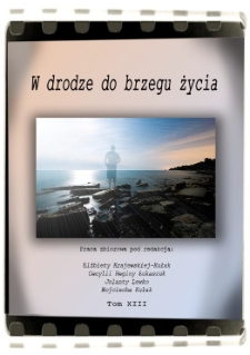 W drodze do brzegu życia : praca zbiorowa. T. 13