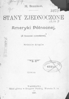 Stany Zjednoczonej Ameryki P&oacute;łnocnej (z licznymi rysunkami)