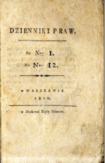 Dziennik praw Księstwa Warszawskiego. T. 1, nr 1-12.
