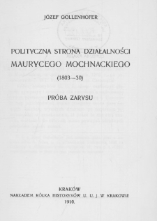 Polityczna strona działalności Maurycego Mochnackiego : (1803-1830) : pr&oacute;ba zarysu