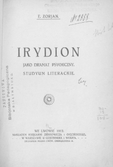Irydion jako dramat psychiczny : studyum literackie