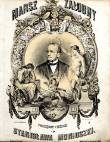 Marsz żałobny poświęcony cieniom ś. p. Stanisława Moniuszki Op. 26