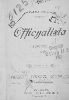 Officyalista : powieść. T. 3