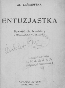 Entuzjastka : powieść dla młodzieży z niedalekiej przeszłości