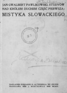 Studyów nad Królem Duchów. Cz. 1, Mistyka Słowackiego