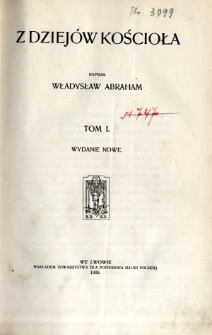 Z dziej&oacute;w Kościoła. T. 1
