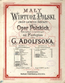 Mały wirtuoz polski : zbiór łatwych fantazyi na temata oper polskich dawniejszych i nowoczesnych : na fortepian : op. 143 : serya 1 : dla zupełnie początkujących. No. 7, Fantazya na temata opery Górnicy A. Umlaufa.