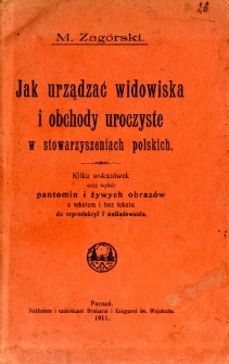 Jak urządzać widowiska i obchody uroczyste w stowarzyszeniach polskich