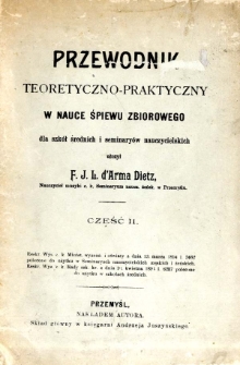 Przewodnik w nauce śpiewu zbiorowego.[Cz.] 2,150 ćwiczeń i pieśni na 1, 2 i 3 głosy.