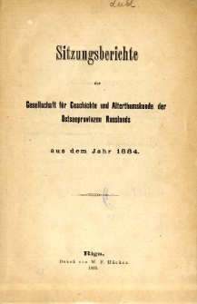 Sitzungsberichte der Gesellschaft für Geschichte und Alterthumskunde der Ostseeprovinzen Russlands aus dem Jahr 1884