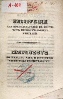 Instrukcye do wykładu nauk w instytucie nauczycieli elementarnych