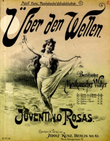 Über den Wellen : berühmter mexikanischer Walzer : für Clavier zu 2 Händen.