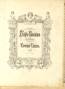 Lyrische St&uuml;cke : f&uuml;r Pianoforte : Op. 12.