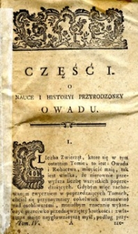 Zwierząt domowych i dzikich, osobliwie kraiowych, historyi i naturalney początki i gospodarstwo. Potrzebnych i pożytecznych domowych chowanie, rozmnożenie, chorób leczenie, dzikich łowienie, oswoienie, zażycie, szkodliwych zaś wygubienie. T. IV.