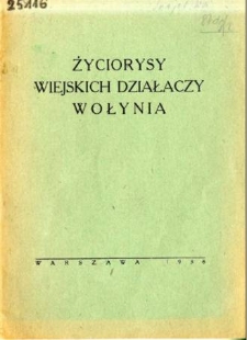 Życiorysy wiejskich działaczy Wołynia