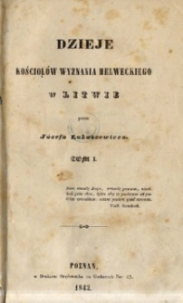 Dzieje kościołów wyznania helweckiego w Litwie. T. 1