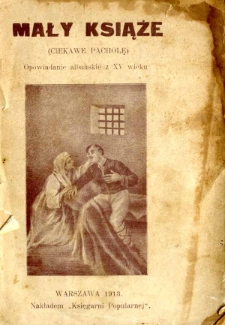 Mały książe : (ciekawe pacholę) : opowiadanie albańskie z XV wieku