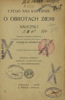 Czego nas Kopernik o obrotach Ziemi nauczył? : pierwsze początki astronomji w sposób dla każdego zrozumiały